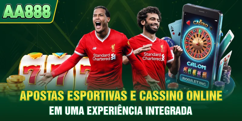 Apostas esportivas e cassino online em uma experiência integrada