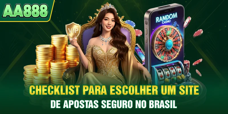 Checklist para escolher um site de apostas seguro no Brasil