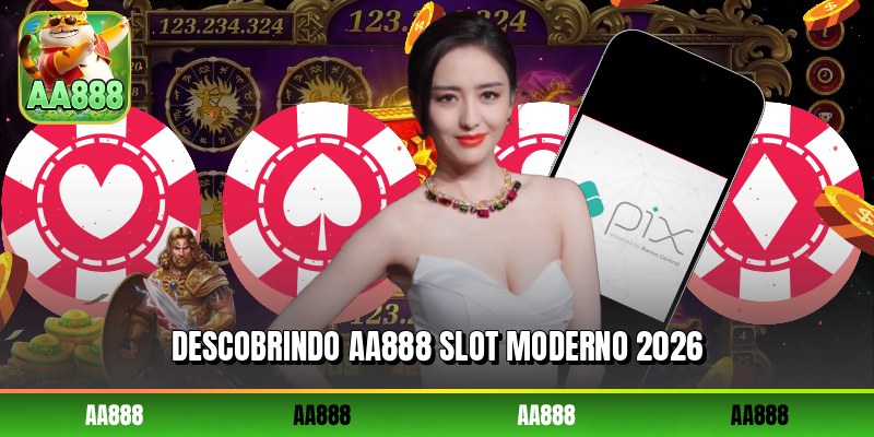 Descobrindo AA888 slot moderno 2026