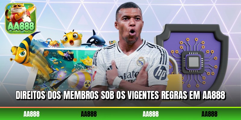 Direitos dos membros sob os vigentes regras em AA888
