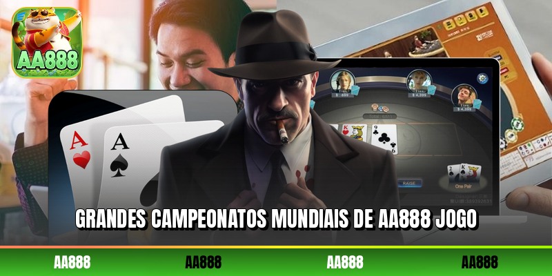 Grandes campeonatos mundiais de AA888 jogo